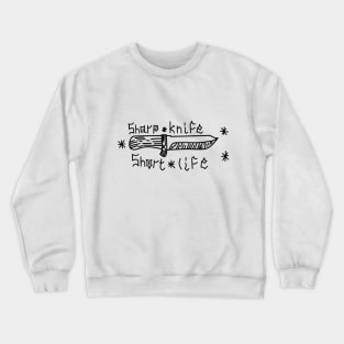 Sharp knife Crewneck Sweatshirt